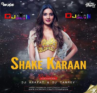 Shake Kaaran (Remix) Dj Arafat Ft. Dj Tanmoy